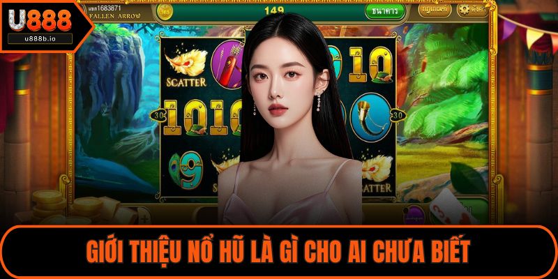 Giới thiệu nổ hũ là gì cho ai chưa biết